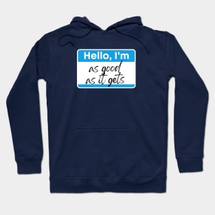 as good as it gets Hoodie